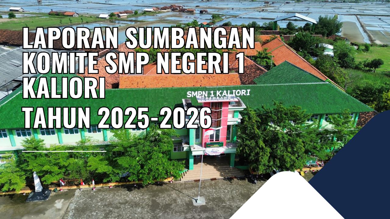 LAPORAN SUMBANGAN KOMITE SMP NEGERI 1 KALIORI TAHUN 2025-2026